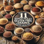 A rustic wooden table with bowls and jars containing various gluten-free grains such as Quinoa, Brown Rice, Amaranth, Buckwheat, Millet, Sorghum, Teff, Oats, Wild Rice, Corn, and Chia Seeds, arranged in a visually appealing manner with grains scattered around.